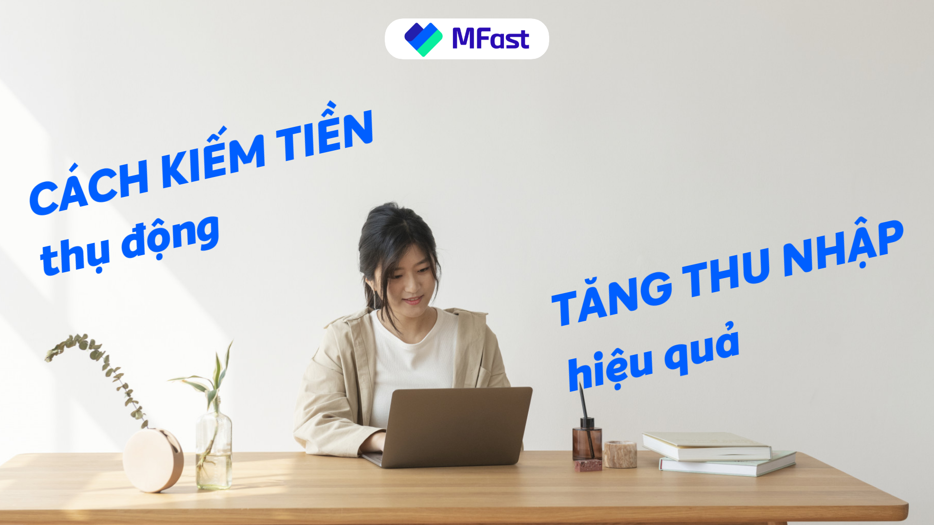 Phụ nữ nên làm gì để có thể kiếm thêm thu nhập nhanh chóng